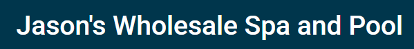 Jason's Wholesale Spa & Pool